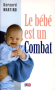 Couverture du livre : "Le bébé est un combat"