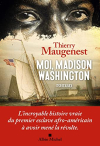 Couverture du livre : "Moi, Madison Washington"