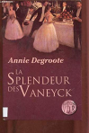 Couverture du livre : "La splendeur des Vaneyck"