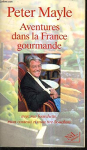 Couverture du livre : "Aventures dans la France gourmande avec ma fourchette, mon couteau et mon tire-bouchon"