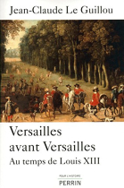 Couverture du livre : "Versailles avant Versailles"