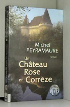 Couverture du livre : "Un château rose en Corrèze"