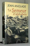 Couverture du livre : "Le semeur d'alphabets"