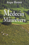 Couverture du livre : "Le médecin de Maurevers"