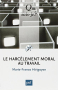 Couverture du livre : "Le harcèlement moral au travail"