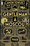 Couverture du livre : "Un gentleman à Moscou"