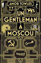 Couverture du livre : "Un gentleman à Moscou"