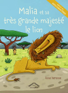 Couverture du livre : "Malia et sa très grande majesté le lion"