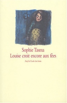 Couverture du livre : "Louise croit encore aux fées"