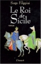 Couverture du livre : "Le roi de Sicile"