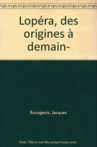 Couverture du livre : "L'opéra, des origines à demain"