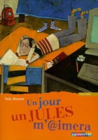 Couverture du livre : "Un jour un Jules m'aimera"