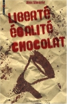 Couverture du livre : "Liberté, égalité, chocolat"