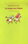 Couverture du livre : "La soupe aux fraises"