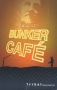 Couverture du livre : "Bunker café"