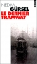 Couverture du livre : "Le dernier tramway"