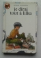 Couverture du livre : "Je dirai tout à Lilka"