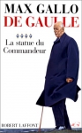 Couverture du livre : "De Gaulle. 4, La statue du Commandeur"