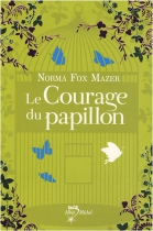 Couverture du livre : "Le courage du papillon"