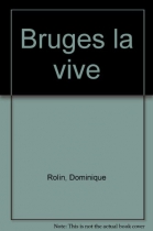 Couverture du livre : "Bruges la vive"