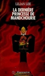 Couverture du livre : "La dernière princesse de Mandchourie"