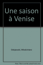 Couverture du livre : "Une saison à Venise"