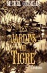 Couverture du livre : "Les jardins du Tigre"