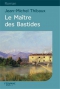 Couverture du livre : "Le maître des bastides"