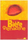 Couverture du livre : "Bière grenadine"
