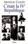 Couverture du livre : "C'était la IVe République"