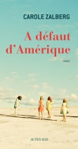 Couverture du livre : "A défaut d'Amérique"