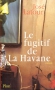 Couverture du livre : "Le fugitif de La Havane"