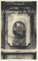 Couverture du livre : "L'Allemagne de l'Est, Roman"