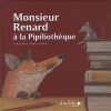 Couverture du livre : "Monsieur Renard à la Pipiliothèque"