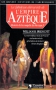 Couverture du livre : "La fabuleuse découverte de l'empire aztèque"