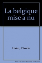 Couverture du livre : "La Belgique mise à nu"