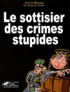 Couverture du livre : "Le sottisier des crimes stupides"
