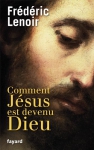 Couverture du livre : "Comment Jésus est devenu Dieu"