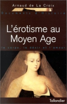 Couverture du livre : "L'érotisme au Moyen Age"