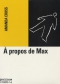 Couverture du livre : "À propos de Max"