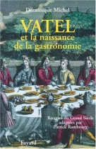 Couverture du livre : "Vatel et la naissance de la gastronomie"