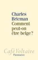 Couverture du livre : "Comment peut-on être belge ?"