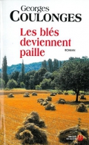 Couverture du livre : "Les blés deviennent paille"