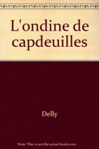 Couverture du livre : "L'ondine de Capdeuilles"