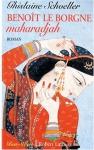 Couverture du livre : "Benoît le Borgne, maharadjah"