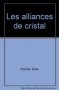 Couverture du livre : "Les alliances de cristal"