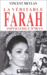 Couverture du livre : "La véritable Farah, impératrice d'Iran"