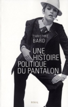 Couverture du livre : "Une histoire politique du pantalon"