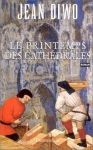 Couverture du livre : "Le printemps des cathédrales"