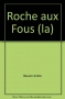 Couverture du livre : "La Roche-aux-Fous"